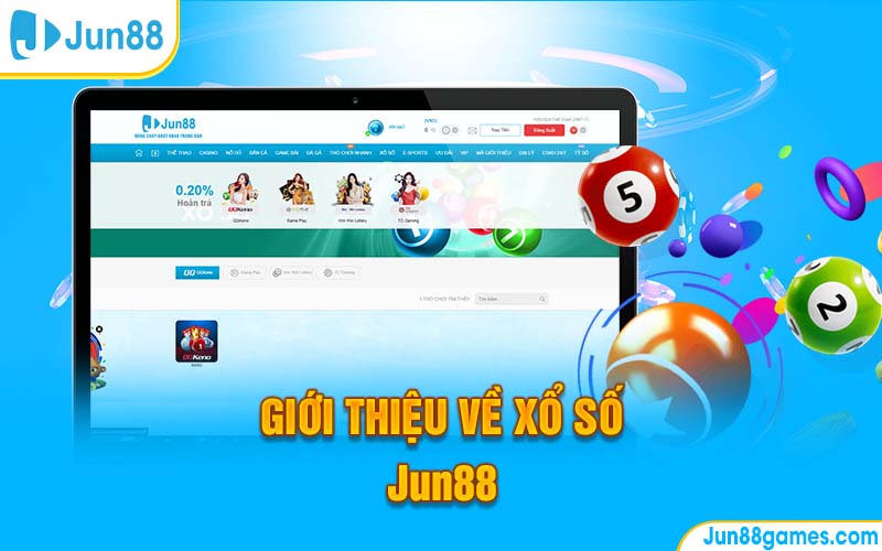 Giới thiệu về xổ số Jun88