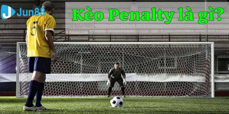 Cược penalty là các mốc tỷ lệ kèo tạo ra khi trận đấu bước vào lượt đá 11m