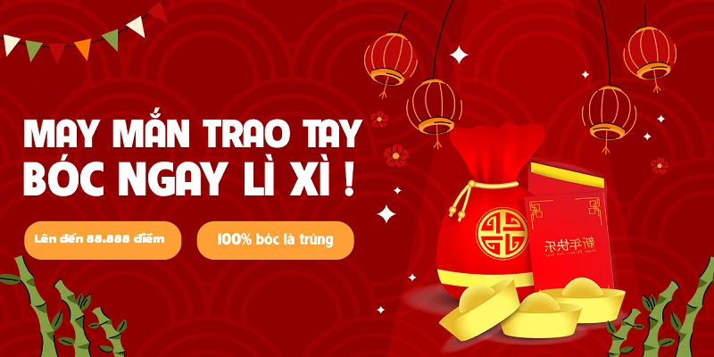 Chi tiết về ưu đãi giật lì xì ngẫu nhiên